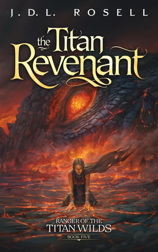 The Titan Revenant: An Epic Fantasy Novel (Ranger of the Titan Wilds, Book 5) by Rosell, J D L