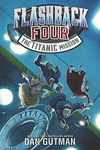 The Titanic mission by Dan Gutman