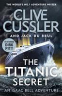 The Titanic Secret by Clive Cussler