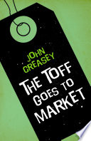 The Toff Goes to Market by John Creasey