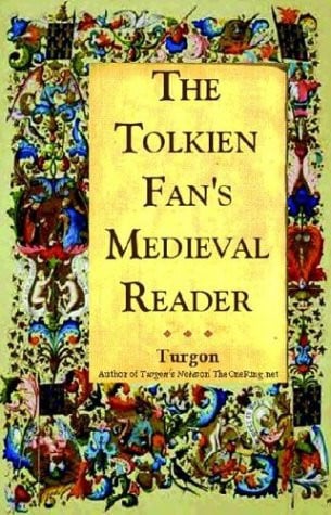 The Tolkien Fan's Medieval Reader: Versions in Modern Prose (Cold Spring Press Fantasy) by Turgon