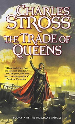 The trade of queens by Charles Stross