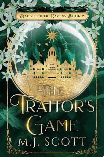 The Traitor's Game: A Romantic Fantasy Novel by M.J. Scott