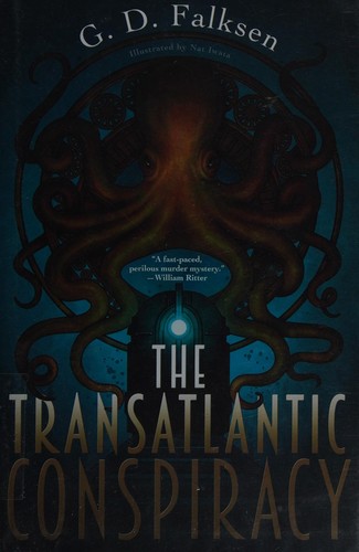 The transatlantic conspiracy by G. D. Falksen