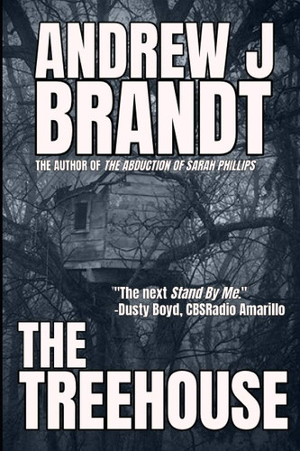 The Treehouse A Thriller by Andrew J. Brandt