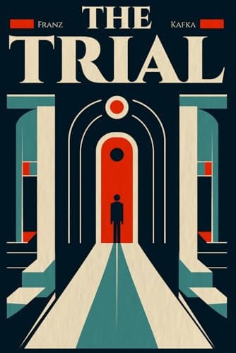 The Trial: Illustrated Book by Franz Kafka by Kafka, Franz