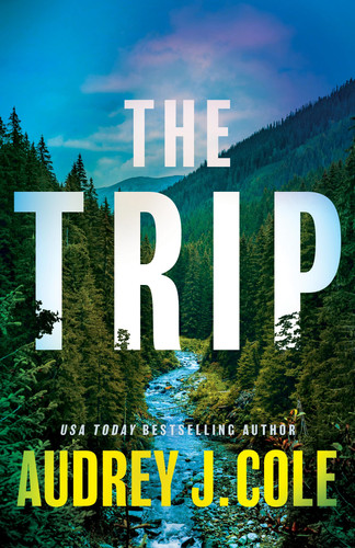 The Trip by Cole, Audrey J.