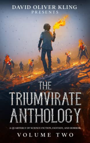 The Triumvirate Anthology A Quarterly of Science Fiction, Fantasy, & Horror. Volume Two. by JIMMY. EKSTEDT