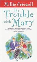 The Trouble with Mary by Millie Criswell