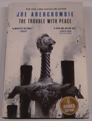 The Trouble with Peace by Joe Abercrombie