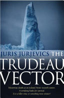 The Trudeau Vector by Juris Jurjevics