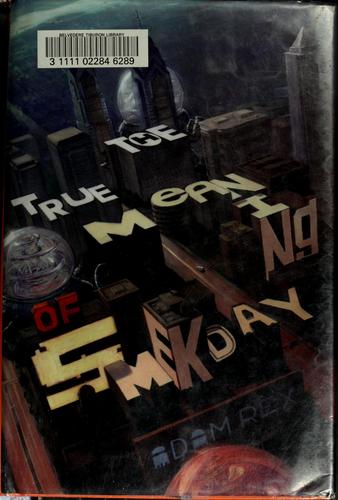The True Meaning of Smekday by Adam Rex