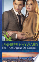 The Truth About De Campo (Mills & Boon Modern) by Jennifer Hayward