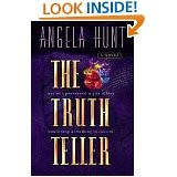 The Truth Teller by Angela Elwell Hunt