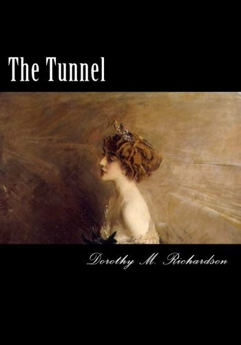 The Tunnel by Dorothy M. Richardson