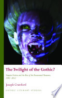 The Twilight of the Gothic? by Joseph Crawford