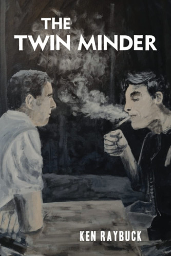 The Twin Minder by KEN. RAYBUCK