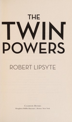 The twin powers by Robert Lipsyte