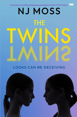 The Twins A Brand New Totally Gripping Psychological Thriller Full of Twists by N. J. Moss