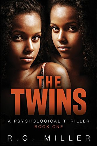 The Twins A Psychological Thriller by R. Miller