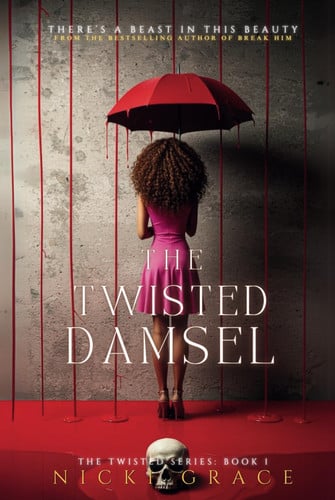 The Twisted Damsel: There's a Beast in This Beauty (The Twisted Series) by Grace, Nicki