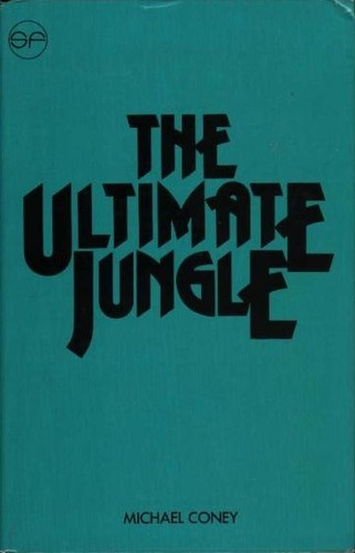 The Ultimate Jungle by Michael G. Coney