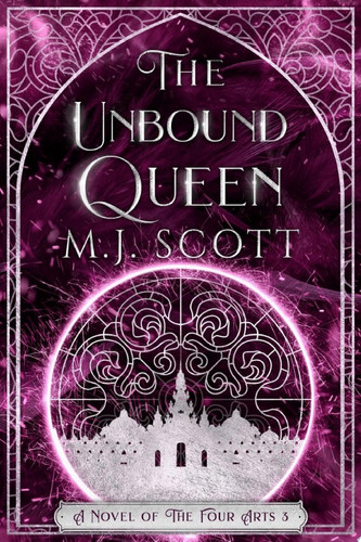 The Unbound Queen: A Romantic Fantasy Novel by M.J. Scott