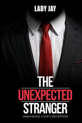 The Unexpected Stranger by Jay, Lady