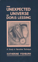 The Unexpected Universe of Doris Lessing by Katherine Fishburn