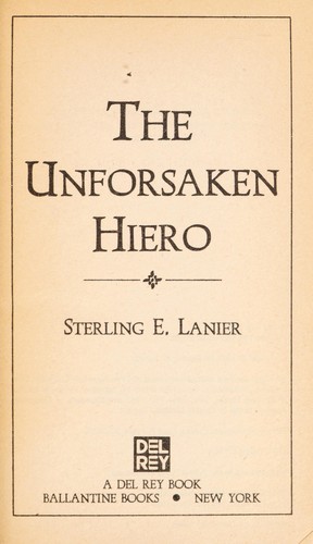 The unforsaken Hiero by Sterling E. Lanier