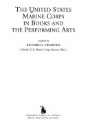 The United States Marine Corps in Books and the Performing Arts by Richard L. Hemenez