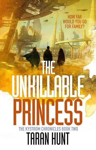 The Unkillable Princess by Taran Hunt