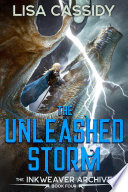 The Unleashed Storm: An Epic Fantasy Adventure by Lisa Cassidy