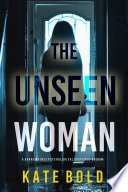 The Unseen Woman (Barren Pines: Book 4) by Kate Bold