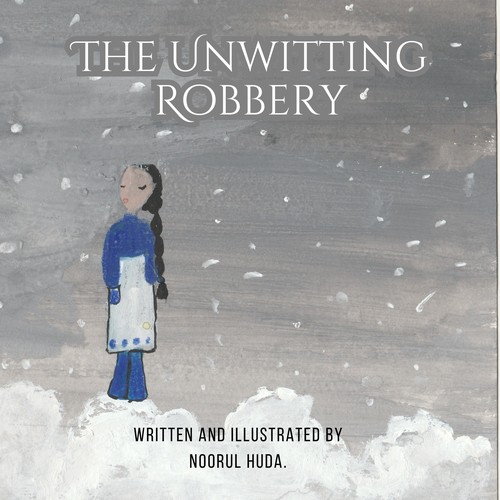 The Unwitting Robbery by Noorul Huda