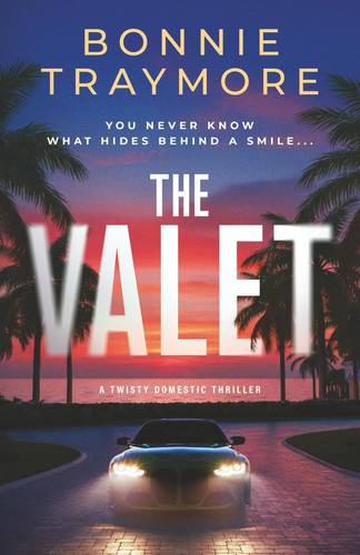 The Valet - A Twisty Domestic Thriller by Bonnie Traymore