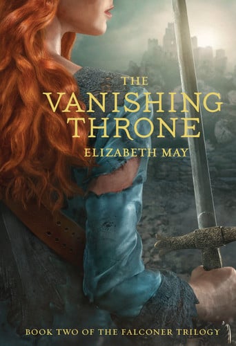 The Vanishing Throne Book Two of the Falconer Trilogy (Young Adult Books, Fantasy Novels, Trilogies for Young Adults) by Elizabeth May