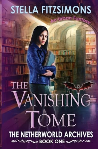 The Vanishing Tome An Urban Fantasy by STELLA. FITZSIMONS