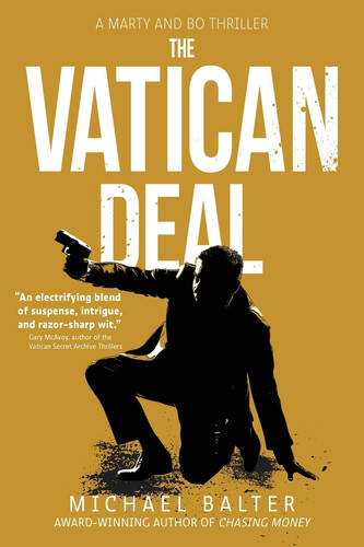 The Vatican Deal: A Marty and Bo Thriller (Marty Schott and Bo Bishop) by Balter, Michael