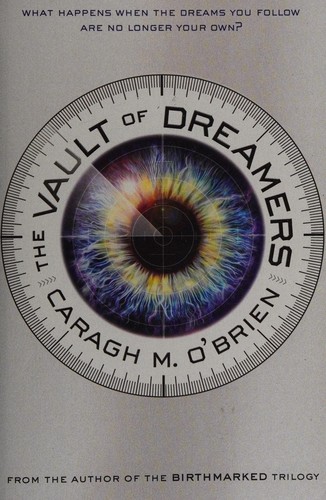 The vault of dreamers by Caragh M. O'Brien