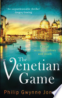 The Venetian Game by Philip Gwynne Jones