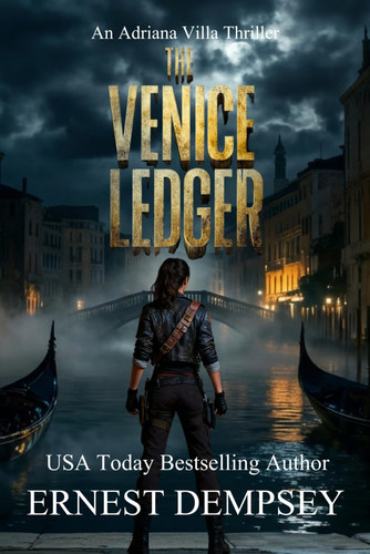 The Venice Ledger - An Adriana Villa Thriller by Ernest Dempsey
