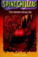 The Venom Versus Me Spinechillers Mysteries #3 by Katz, Fred E.