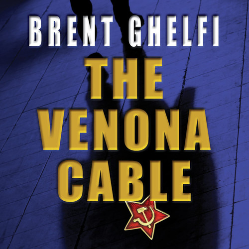 The Venona Cable: A Thriller (Volk) by Ghelfi, Brent