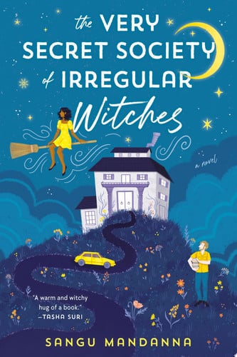 The Very Secret Society of Irregular Witches A romantic cozy fantasy by Sangu Mandanna