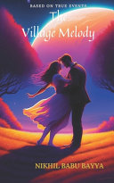 The Village Melody by Nikhil Babu Bayya