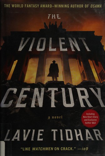 The violent century by Lavie Tidhar