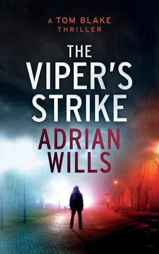 The Viper's Strike A Tom Blake Thriller by Adrian Wills