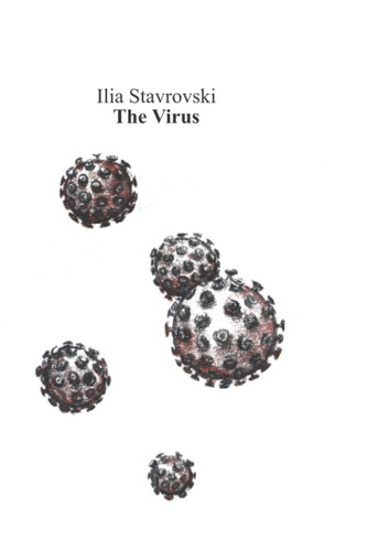The Virus by Ilia B Stavrovski