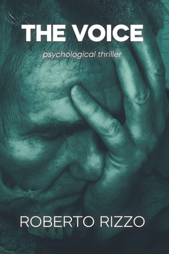 The voice: psychological thriller by Rizzo, Roberto